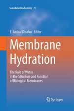 Membrane Hydration: The Role of Water in the Structure and Function of Biological Membranes