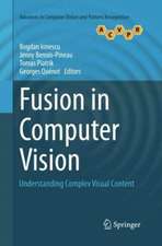 Fusion in Computer Vision: Understanding Complex Visual Content