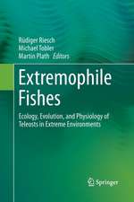 Extremophile Fishes: Ecology, Evolution, and Physiology of Teleosts in Extreme Environments