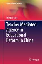 Teacher Mediated Agency in Educational Reform in China