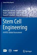 Stem Cell Engineering: A WTEC Global Assessment