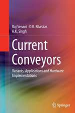 Current Conveyors: Variants, Applications and Hardware Implementations