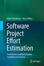 Software Project Effort Estimation: Foundations and Best Practice Guidelines for Success