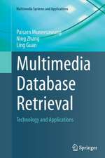 Multimedia Database Retrieval: Technology and Applications