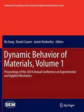 Dynamic Behavior of Materials, Volume 1: Proceedings of the 2014 Annual Conference on Experimental and Applied Mechanics