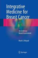 Integrative Medicine for Breast Cancer: An Evidence-Based Assessment