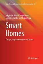 Smart Homes: Design, Implementation and Issues