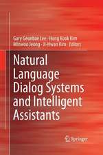 Natural Language Dialog Systems and Intelligent Assistants