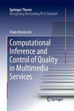 Computational Inference and Control of Quality in Multimedia Services