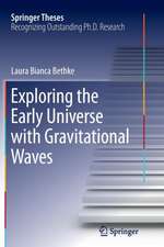 Exploring the Early Universe with Gravitational Waves