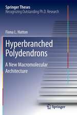 Hyperbranched Polydendrons: A New Macromolecular Architecture