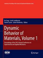 Dynamic Behavior of Materials, Volume 1: Proceedings of the 2015 Annual Conference on Experimental and Applied Mechanics