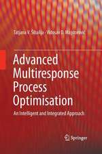 Advanced Multiresponse Process Optimisation: An Intelligent and Integrated Approach