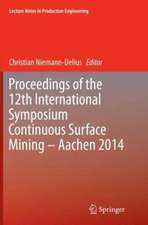 Proceedings of the 12th International Symposium Continuous Surface Mining - Aachen 2014