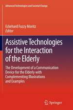 Assistive Technologies for the Interaction of the Elderly: The Development of a Communication Device for the Elderly with Complementing Illustrations and Examples