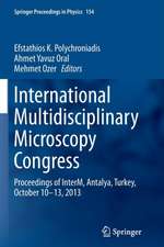 International Multidisciplinary Microscopy Congress: Proceedings of InterM, Antalya, Turkey, October 10–13, 2013