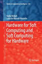 Hardware for Soft Computing and Soft Computing for Hardware