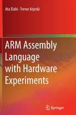 ARM Assembly Language with Hardware Experiments