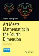 Art Meets Mathematics in the Fourth Dimension