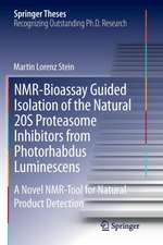 NMR-Bioassay Guided Isolation of the Natural 20S Proteasome Inhibitors from Photorhabdus Luminescens: A Novel NMR-Tool for Natural Product Detection