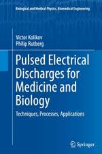 Pulsed Electrical Discharges for Medicine and Biology: Techniques, Processes, Applications