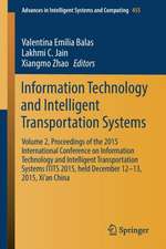 Information Technology and Intelligent Transportation Systems: Volume 2, Proceedings of the 2015 International Conference on Information Technology and Intelligent Transportation Systems ITITS 2015, held December 12-13, 2015, Xi’an China