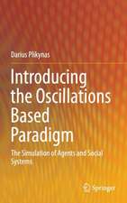 Introducing the Oscillations Based Paradigm: The Simulation of Agents and Social Systems