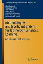 Methodologies and Intelligent Systems for Technology Enhanced Learning: 6th International Conference