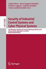 Security of Industrial Control Systems and Cyber Physical Systems: First Workshop, CyberICS 2015 and First Workshop, WOS-CPS 2015 Vienna, Austria, September 21–22, 2015 Revised Selected Papers