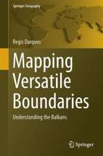 Mapping Versatile Boundaries: Understanding the Balkans