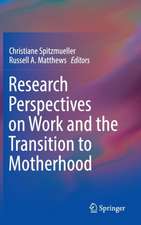 Research Perspectives on Work and the Transition to Motherhood