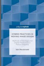 Hybrid Practices in Moving Image Design: Methods of Heritage and Digital Production in Motion Graphics