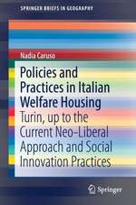 Policies and Practices in Italian Welfare Housing: Turin, up to the Current Neo-Liberal Approach and Social Innovation Practices