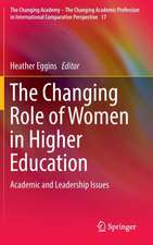 The Changing Role of Women in Higher Education: Academic and Leadership Issues