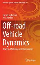 Off-road Vehicle Dynamics: Analysis, Modelling and Optimization