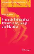 Studies in Philosophical Realism in Art, Design and Education