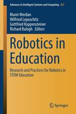 Robotics in Education: Research and Practices for Robotics in STEM Education