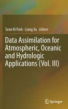 Data Assimilation for Atmospheric, Oceanic and Hydrologic Applications (Vol. III)