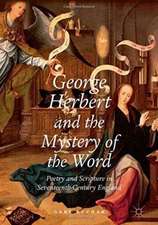 George Herbert and the Mystery of the Word: Poetry and Scripture in Seventeenth-Century England