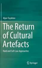 The Return of Cultural Artefacts: Hard and Soft Law Approaches