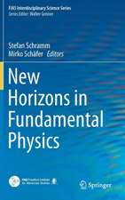 New Horizons in Fundamental Physics