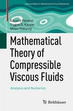 Mathematical Theory of Compressible Viscous Fluids: Analysis and Numerics