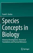 Species Concepts in Biology: Historical Development, Theoretical Foundations and Practical Relevance