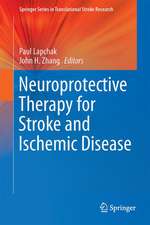 Neuroprotective Therapy for Stroke and Ischemic Disease