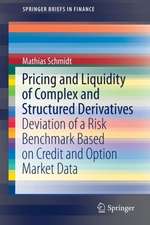 Pricing and Liquidity of Complex and Structured Derivatives: Deviation of a Risk Benchmark Based on Credit and Option Market Data