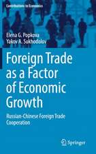 Foreign Trade as a Factor of Economic Growth: Russian-Chinese Foreign Trade Cooperation