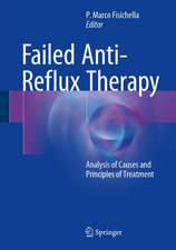 Failed Anti-Reflux Therapy: Analysis of Causes and Principles of Treatment