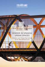 Gender in Spanish Urban Spaces: Literary and Visual Narratives of the New Millennium