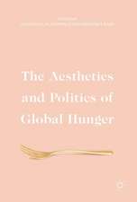 The Aesthetics and Politics of Global Hunger