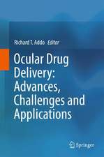 Ocular Drug Delivery: Advances, Challenges and Applications